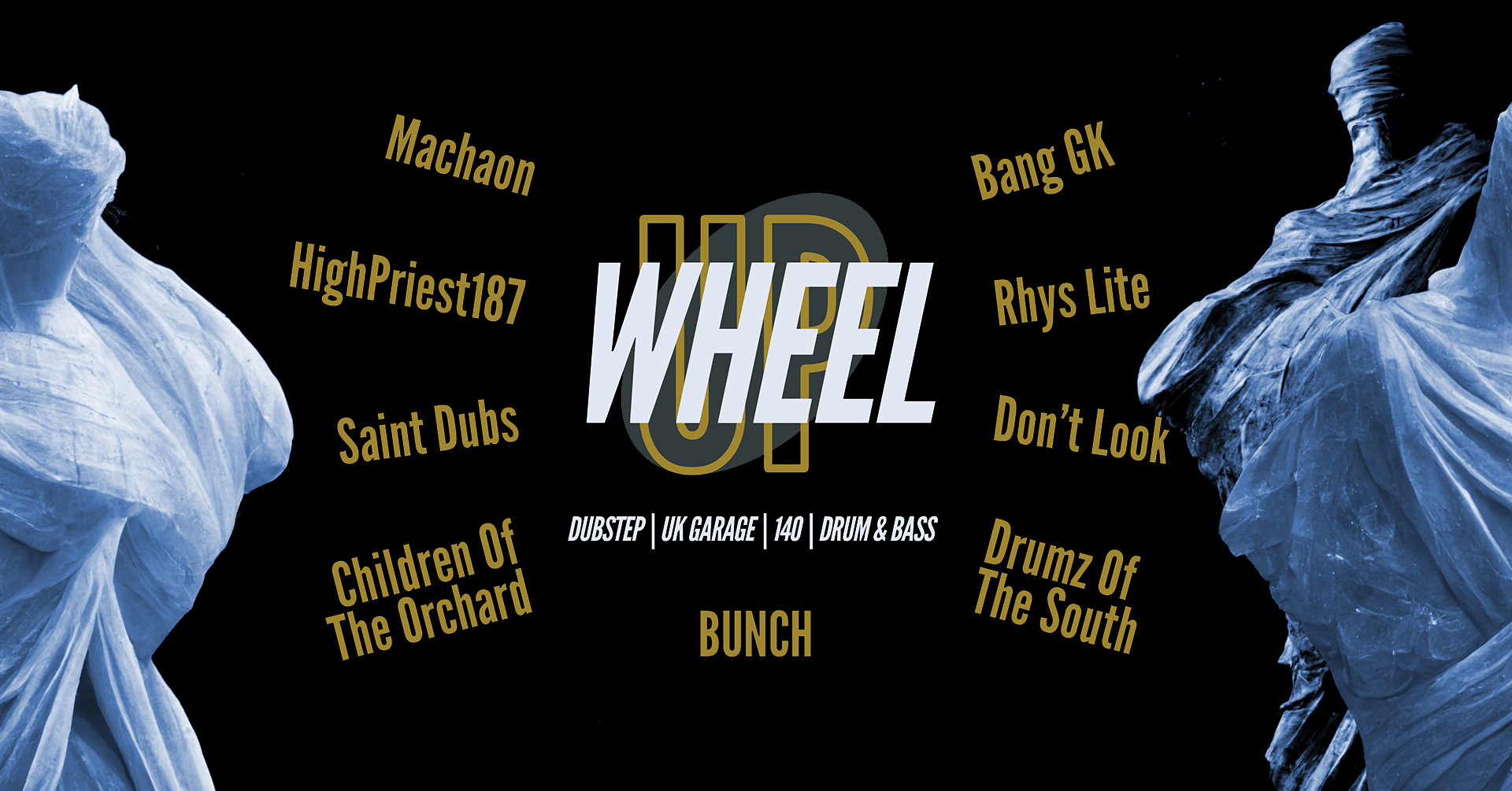 Wheel Up Dubstep / UK Garage / 140 / Drum & Bass Hastings Homegrown